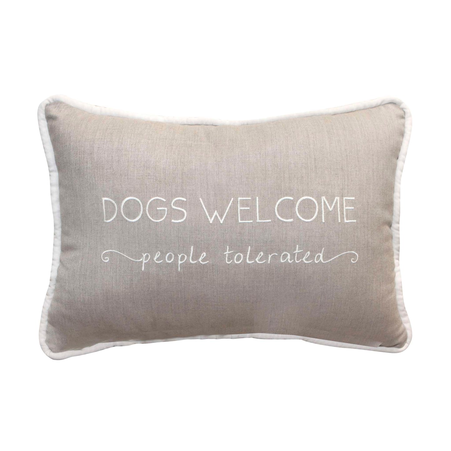 Peak Season 14 x 20 Dogs Welcome People Tolerated Embroidery - Cast Ash